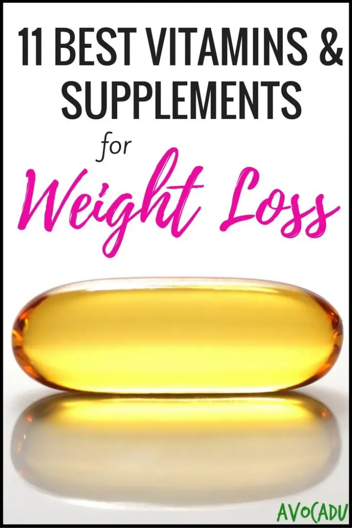 11 Best Vitamins and Supplements for Weight Loss