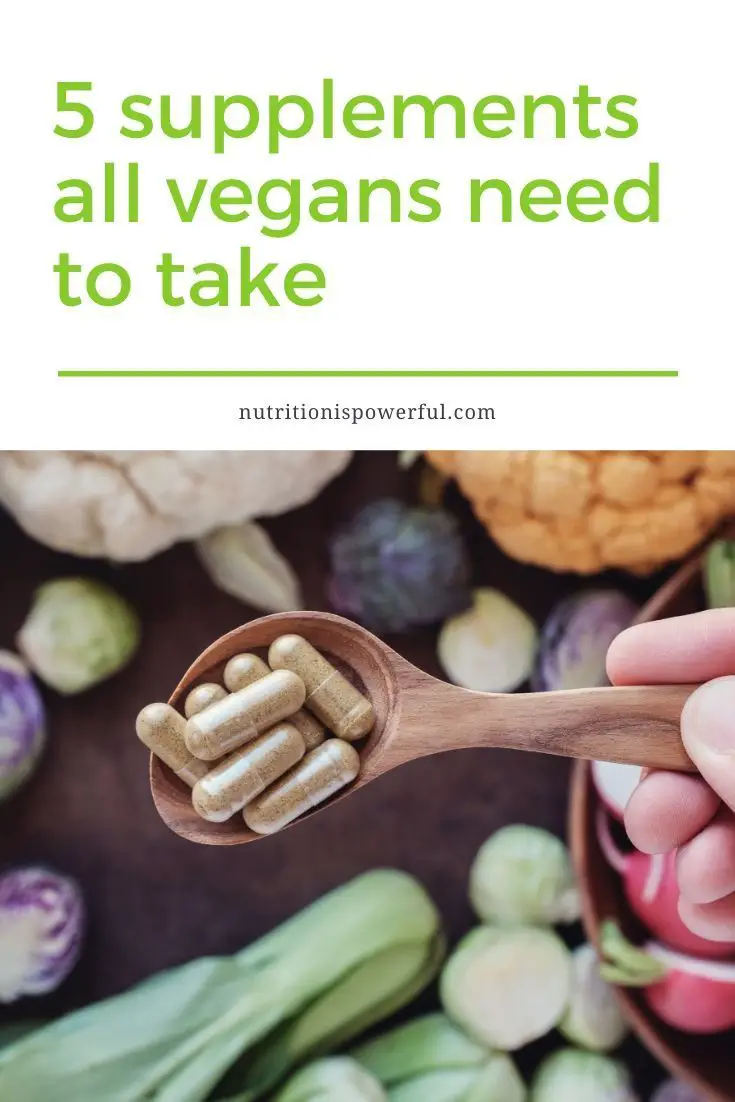 5 supplements all vegans need to take