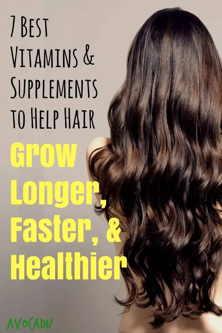 7 Best Vitamins and Supplements to Help Hair Grow Longer ...