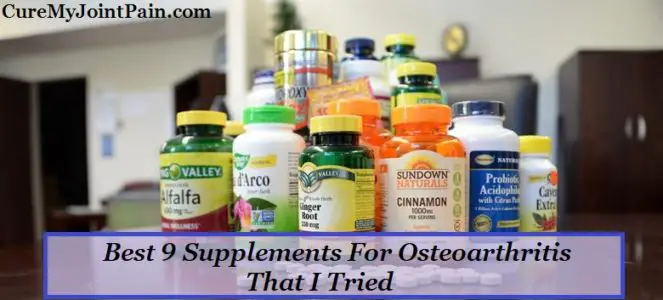Best 9 Supplements For Osteoarthritis That I Tried