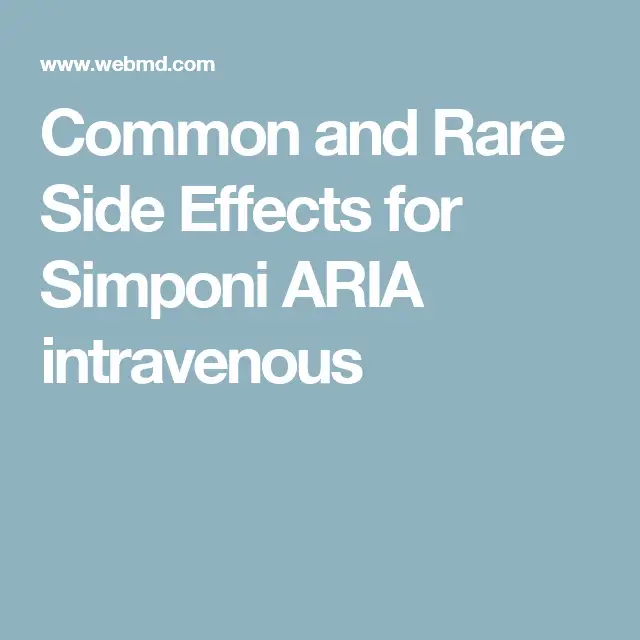Common and Rare Side Effects for Simponi ARIA intravenous