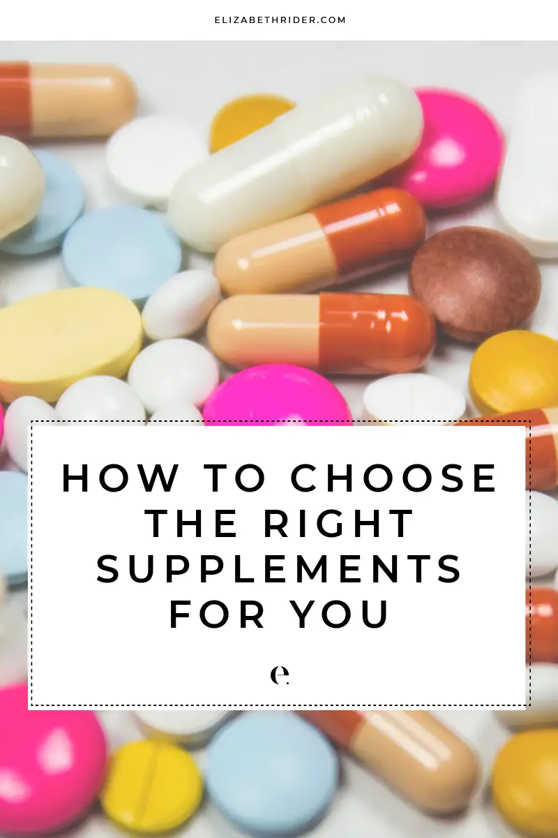How To Choose The Right Supplements For You