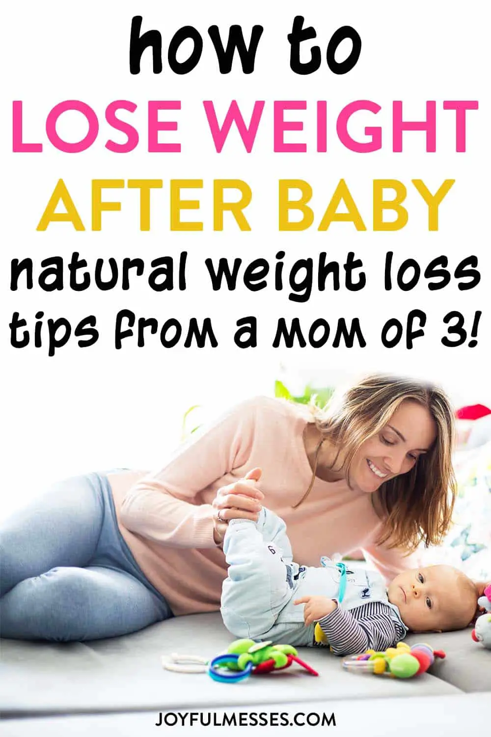 How To Lose Weight After Pregnancy Naturally  Joyful Messes