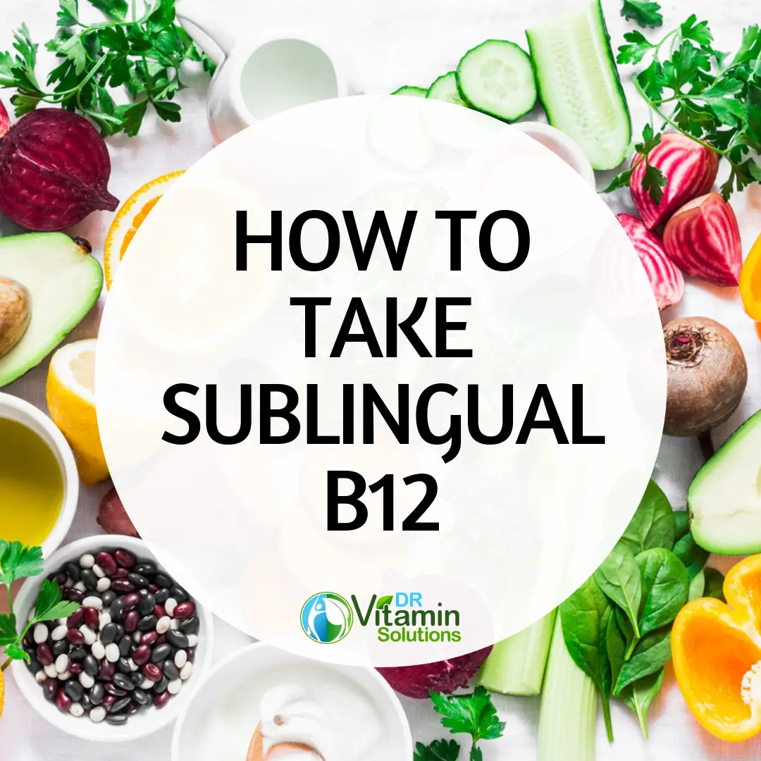 How to Take Sublingual B12: 6 Tips You Can Do