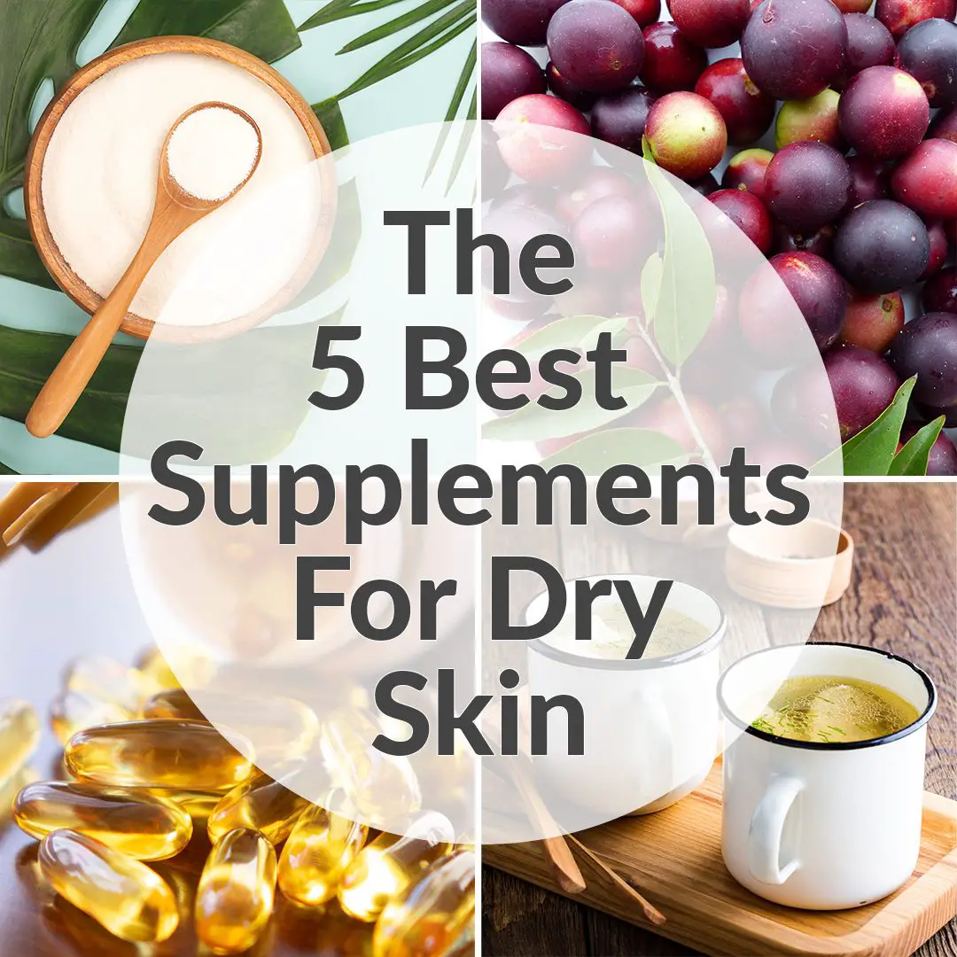 The 5 Best Supplements for Hydrating Dry Skin from the Inside Out