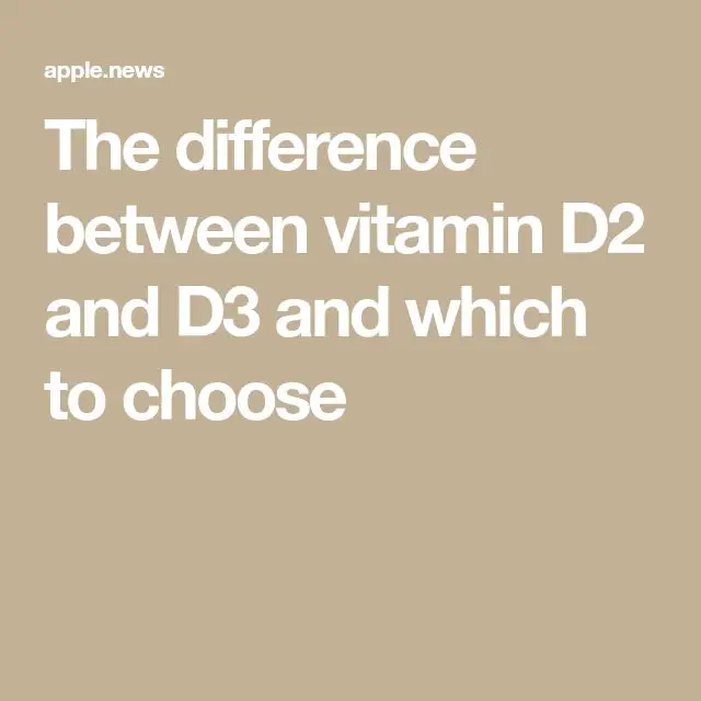 The difference between vitamin D2 and D3 and which to choose  Insider ...