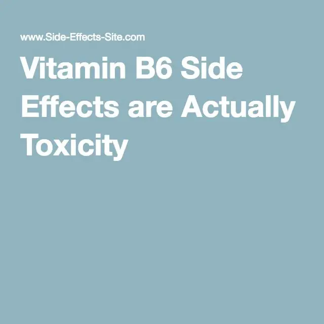 Vitamin B6 Side Effects are Actually Toxicity