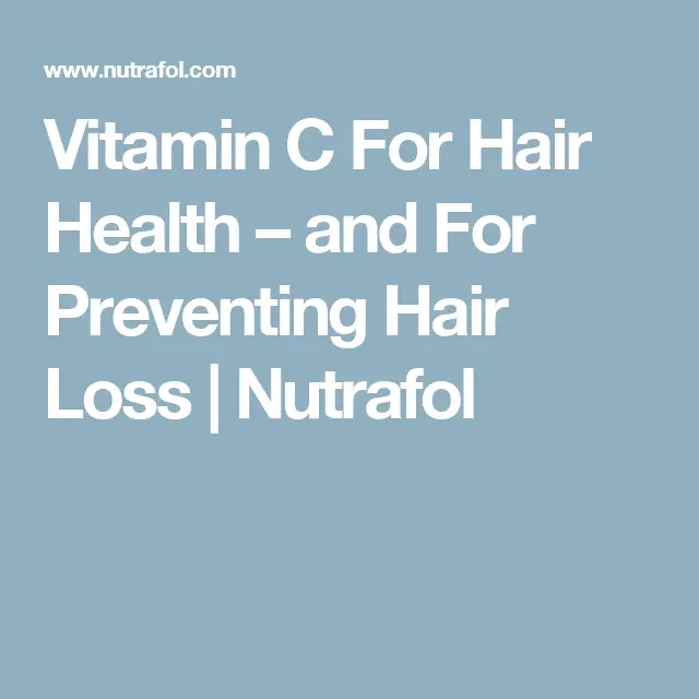 Vitamin C For Hair Health and Avoiding Excess Hair Loss