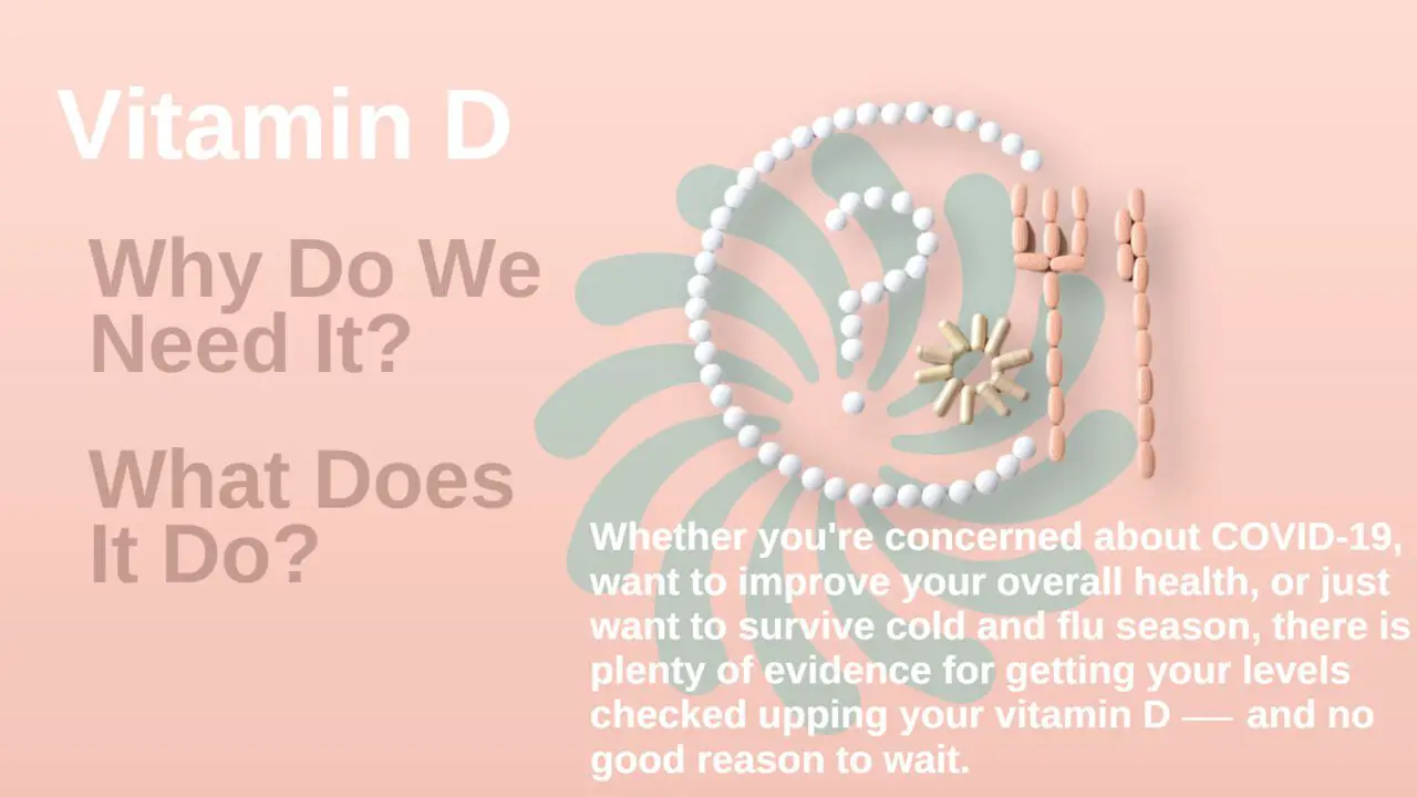 Vitamin D: Why Do We Need It? What Does It Do?