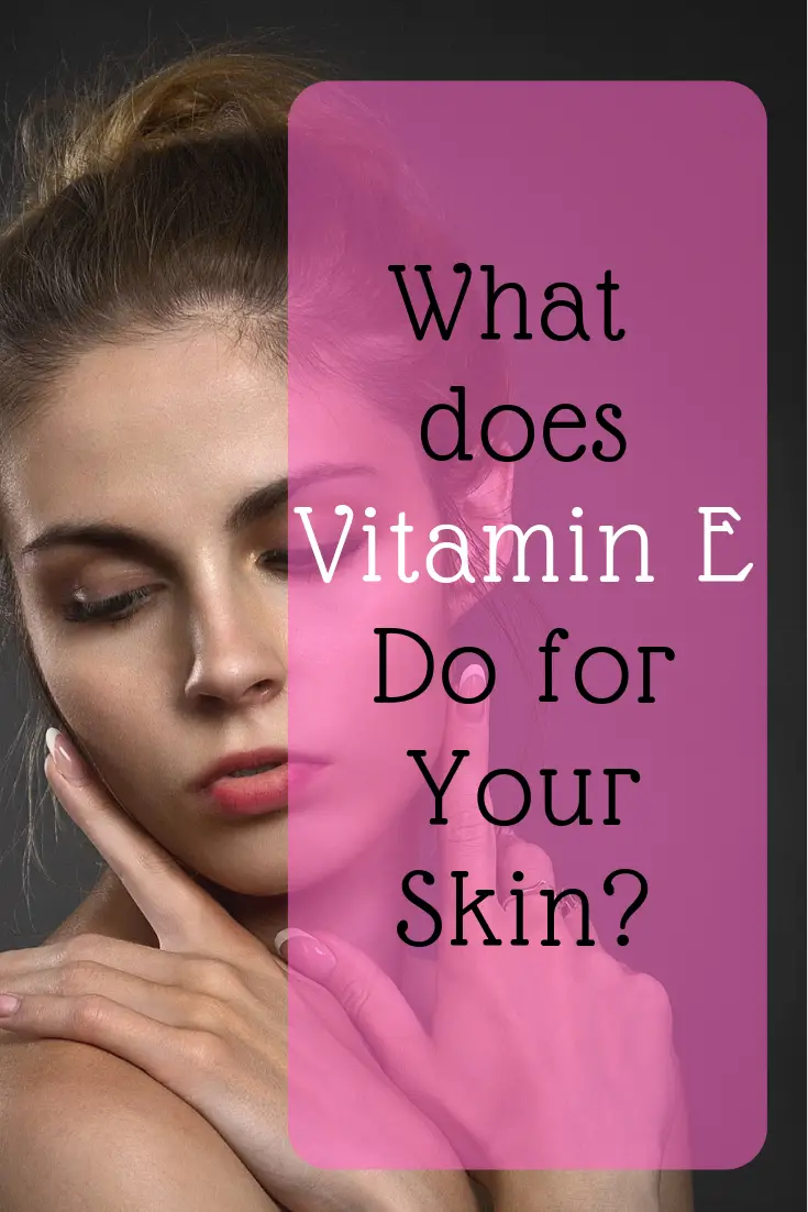 What does Vitamin E Do for Your Skin? [Vitamin E ...