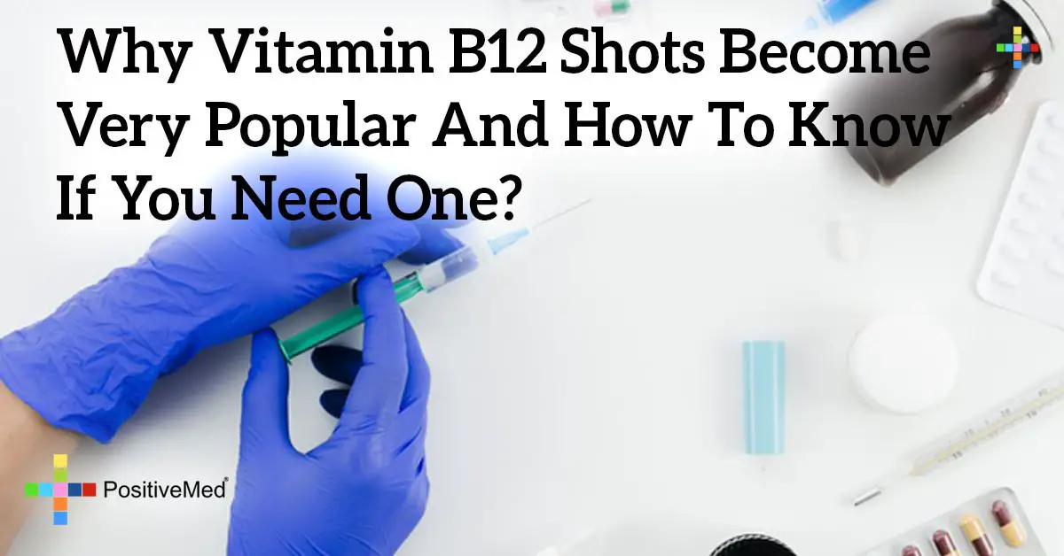 Why Vitamin B12 Shots Become Very Popular And How To Know ...